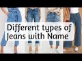 20 Different types of Jeans with Names || Latest jeans for Girls and women || Fashion Collection