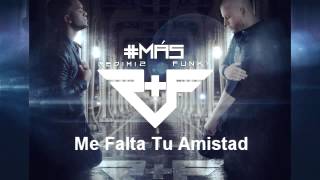 Redimi2 + Funky - Me Falta Tu Amistad | Disco Mas