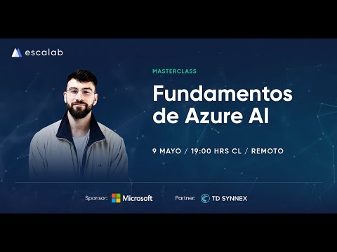 Master Class: Fundamentos de inteligencia artificial en Azure | Escalab ...