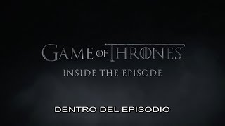 Game of Thrones S7 | Dentro de GOT Episodio 2