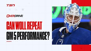 How can Woll repeat his effort in Game 6 for the Leafs? | OverDrive Hour 2 | 050124