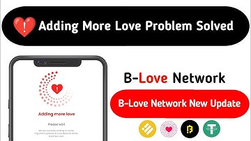 Adding More Love Problem Solved👌B-Love Network | B-Love Network New Update | New Earning App Today
