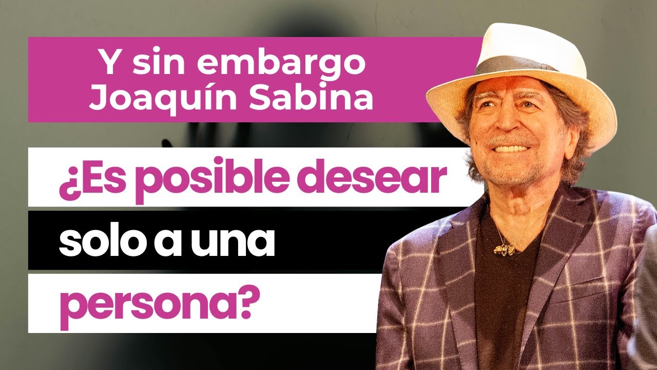 Significado/Interpretación de Y sin embargo - Joaquín Sabina - Ep.02