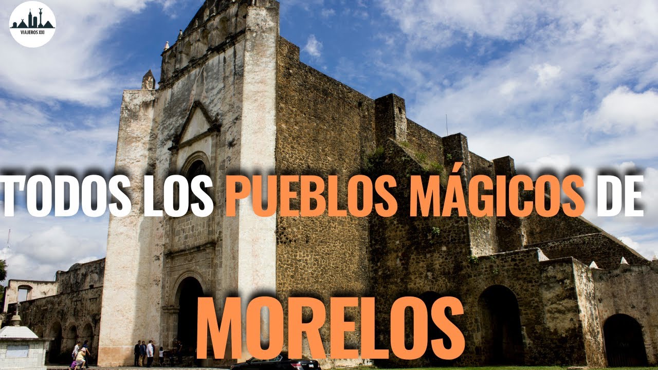 Pueblos Mágicos de MORELOS Turismo, Lugares para visitar cerca de