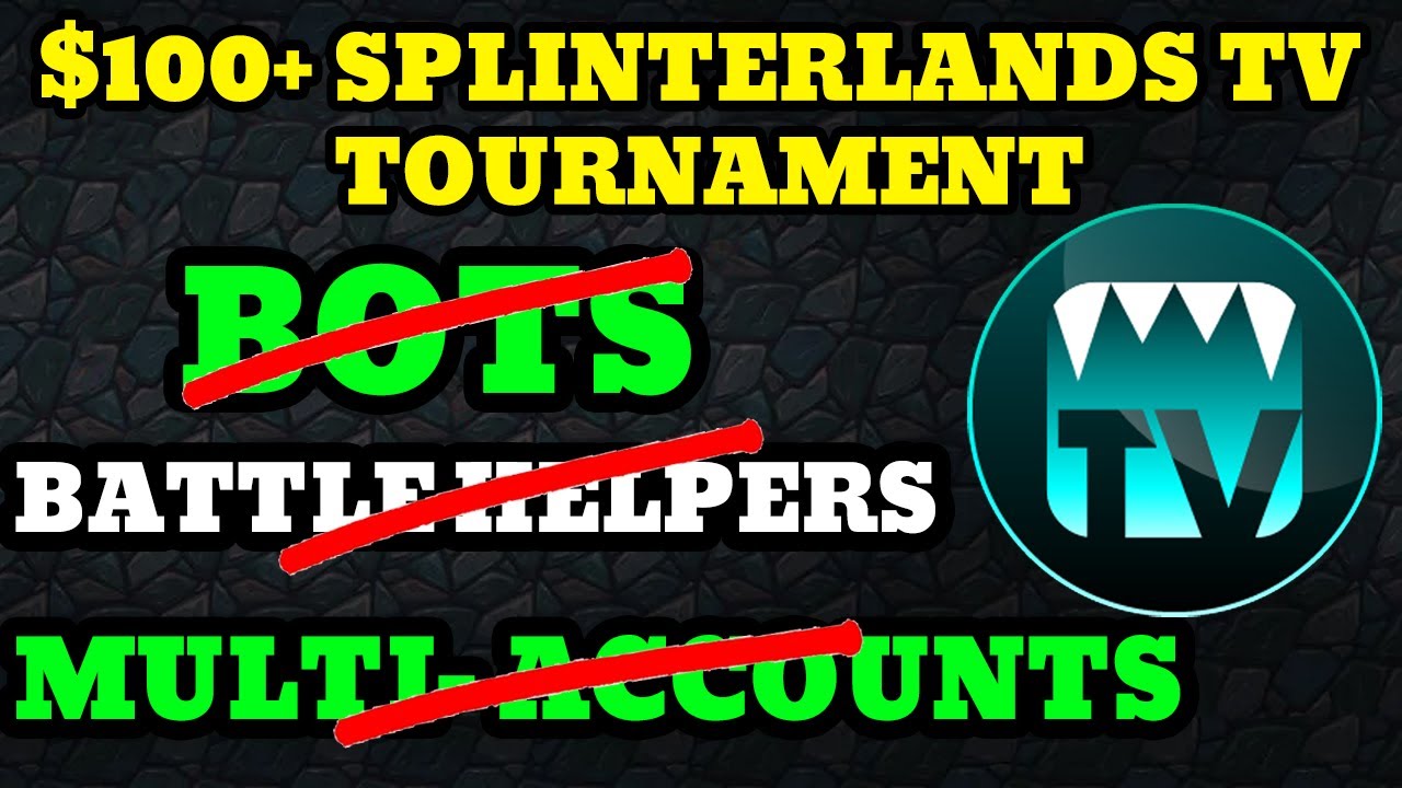 Get ready for the $100 + Splinterlands NO BOTS tournament