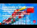 Challenges to international cooperation: Past, present and future