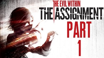 The Evil Within - The Assignment DLC - Part 1 - [An Oath] - "High Heels Were A Bad Decision"