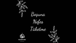 Boşuna Nefes Tüketme - Hasan TURACI cover @EmirCanİğrek