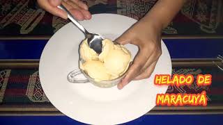 Helado de maracuyá /Helado casero/ fácil de hacer!