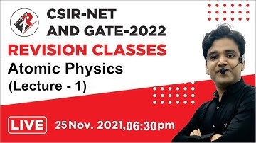 Atomic Physics Lecture-1 | Revision Classes For CSIR-NET, GATE,BARC  | Explore Physics By Himanshu