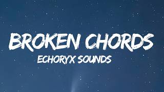 Broken Chords – Heartbreaking Love Song Lyrics