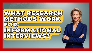 What Research Methods Work For Informational Interviews? - First Job Success Guide