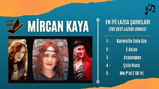 Mircan Kaya - En İyi Lazca Şarkıları (TOP 5 LAZURİ BİRAPA) Resimi