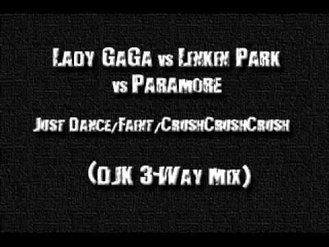 Lady GaGa vs Linkin Park vs Paramore - Just Dance/Faint/CrushCrushCrush (DJK 3-Way Mix)