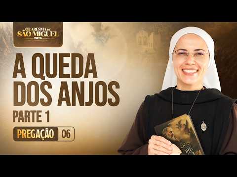 The Fall of the Angels - Part 1 - St. Michael’s Lent - Day 7 | Sister Maria Raquel