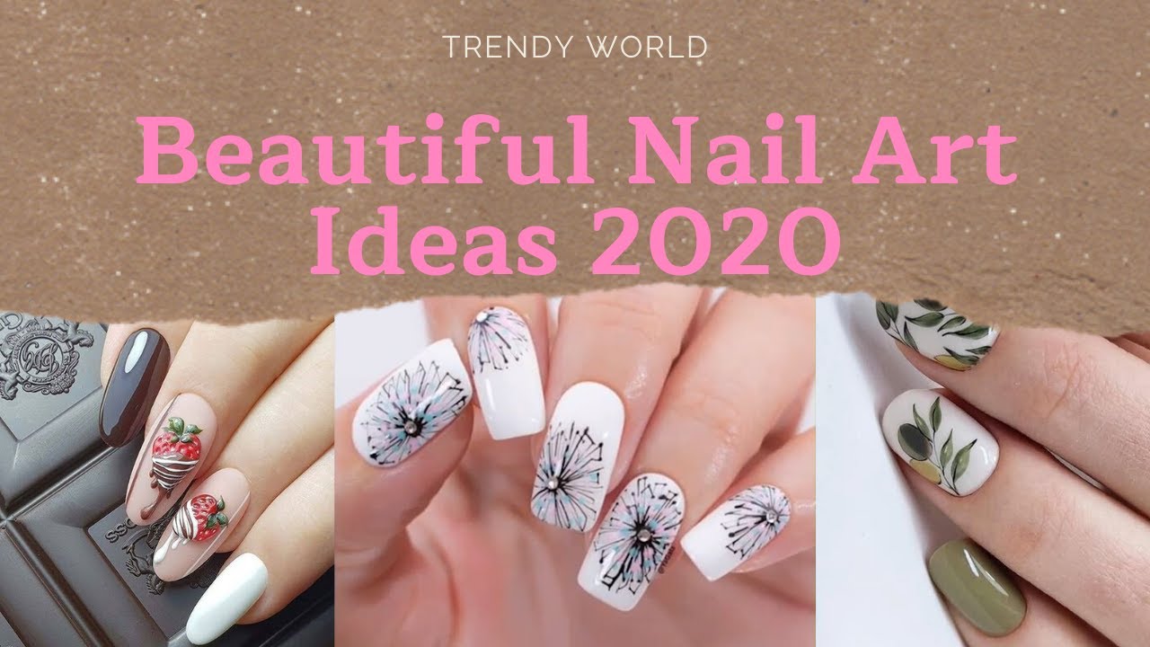 Beautiful Nail Art Ideas 2020 - YouTube