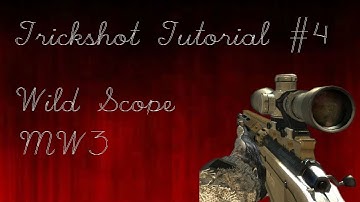 Trickshot Tutorial #4 Wild Scope MW3