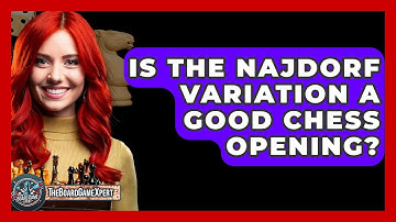 Is The Najdorf Variation A Good Chess Opening? - The Board Game Xpert