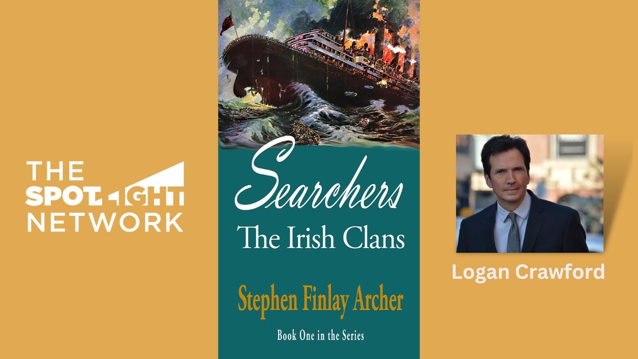 The Irish Clans Book One of the Series on Spotlight with Logan Crawford
