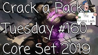 Core Set 2019 - Crack a Pack Tuesday #160