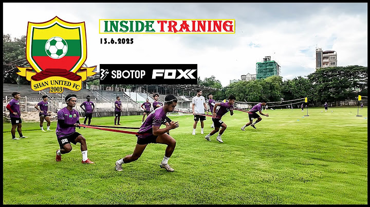 Shan United - Inside Training