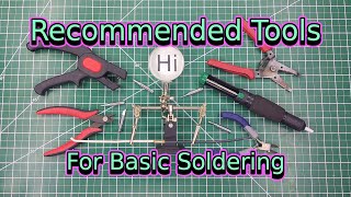 Recommended Tools For Basic Soldering | Soldering Basics | Soldering for Beginners