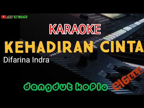Karaoke - KEHADIRAN CINTA - Dangdut Koplo