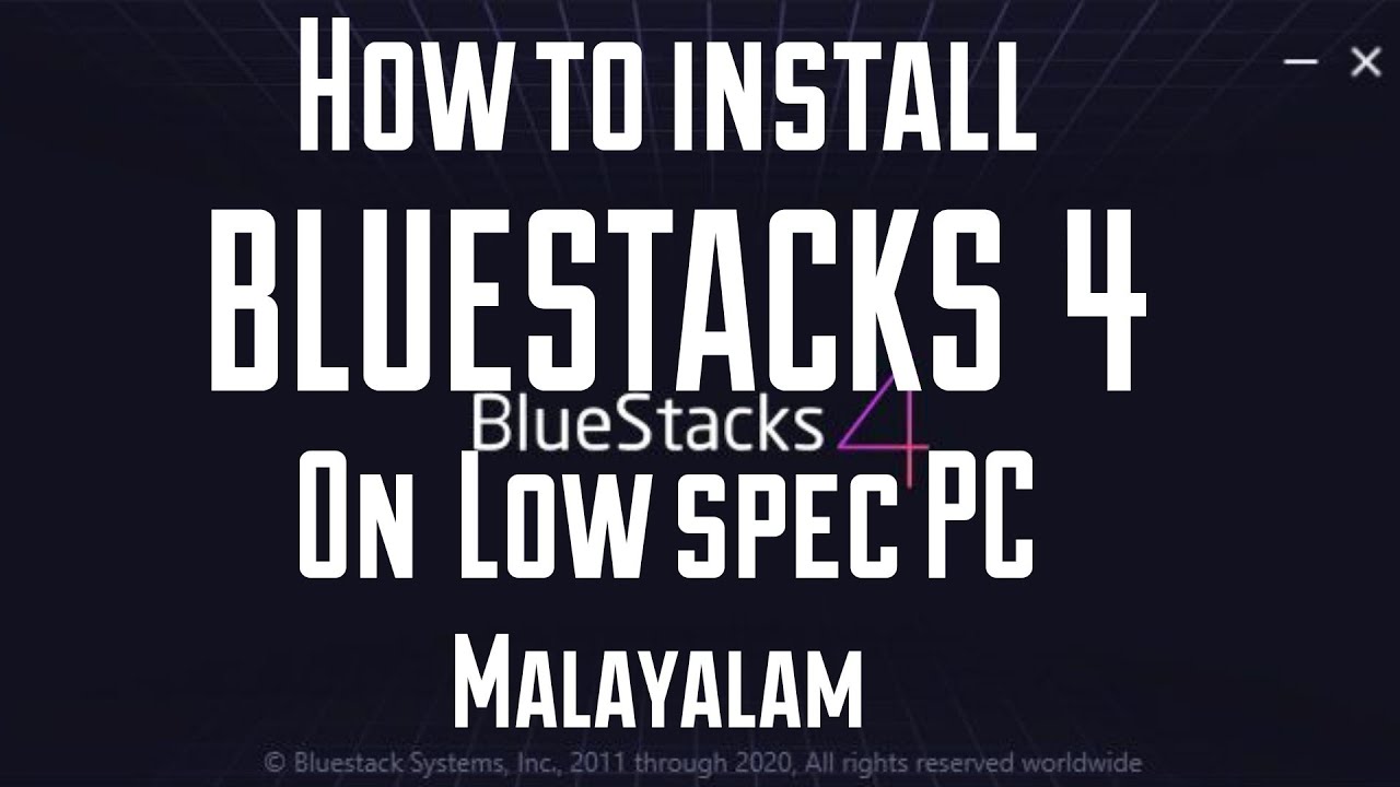 How to install BlueStacks 4 on low spec PC [100% Working]in Malayalam ...