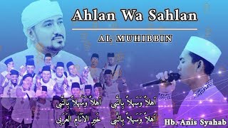 AHLAN WA SAHLAN BINNABI || AL MUHIBBIN Feat HABIB ANIS SYAHAB