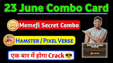 Memefi Secret Combo 23 June  || Hamster Kombat Today Morse Code  || Pixelverse Combo 23 June