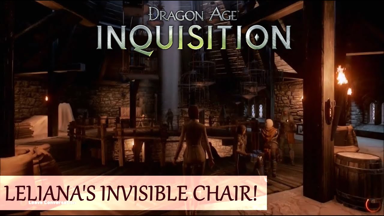LELIANA'S INVISIBLE CHAIR! - Dragon Age Inquisition