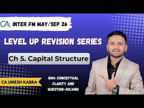CA Inter FM - Ch 5 : Capital Structure | Detailed revision | Level Up ...