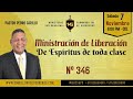 N° 346  "LIBERACIÓN DE ESPÍRITUS DE TODA CLASE"  Pr. Pedro Carrillo