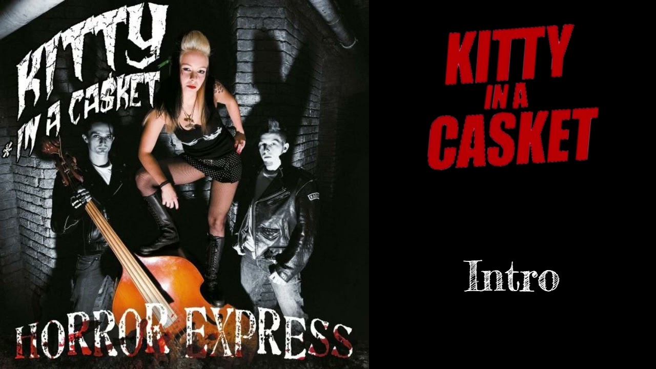 Kitty In A Casket - Intro - YouTube