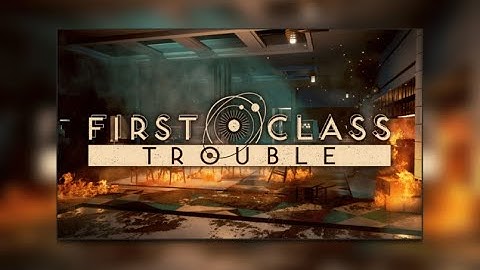 First Class Trouble Trolling