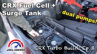 CRX Fuel Cell & Surge Tank Setup - Honda CRX Turbo Build Ep. 3