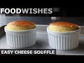 Easy Cheese Soufflé - Food Wishes