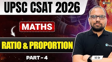 CSAT Maths for IAS Prelims |Ratio & Proportion For UPSC CSAT|CSAT Maths Syllabus Questions & Answers