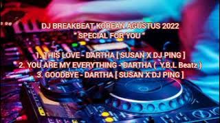 DJ BREAKBEAT KOREAN AGUSTUS 2022 ' SPECIAL FOR YOU ' MIX BY : Y.B.L Beatz