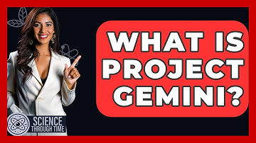 What Is Project Gemini? - Science Through Time