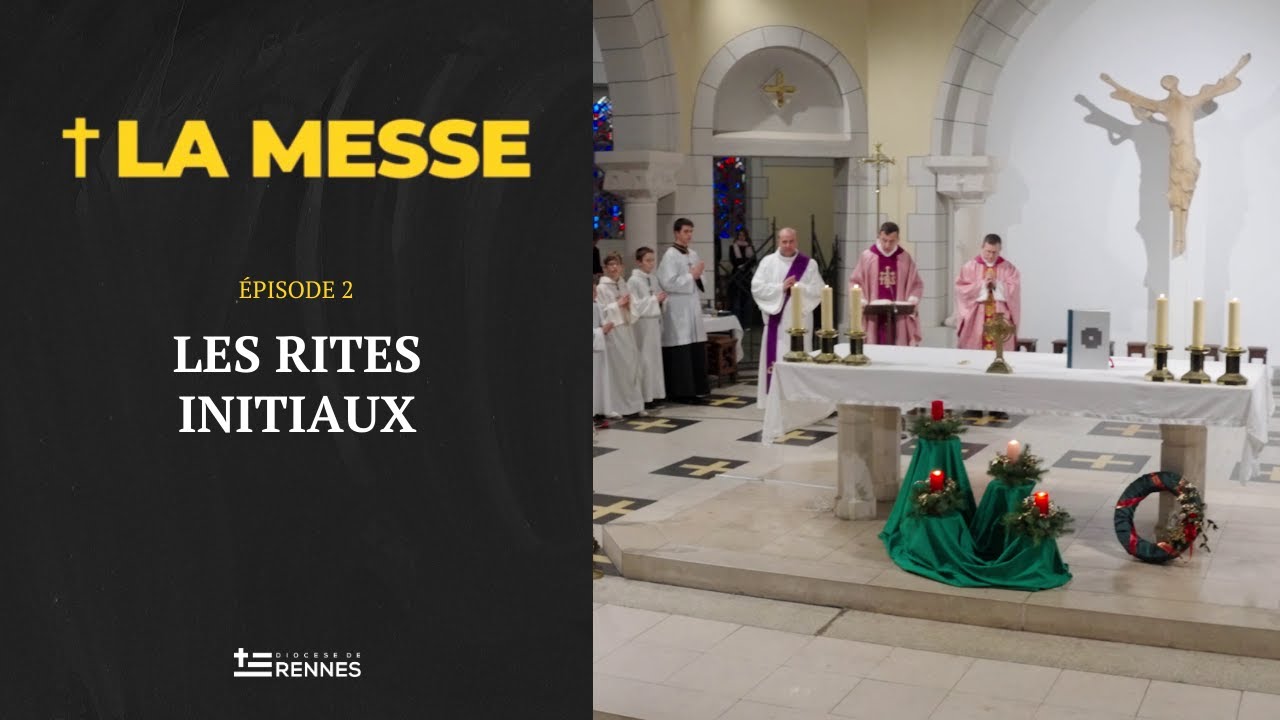 Les Rites La Messe #2 : Les Rites Initiaux - YouTube