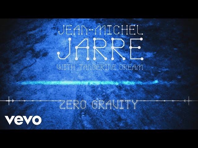 Jean-Michel Jarre & Tangerine Dream - Zero Gravity