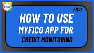 How to Use MyFICO App for Credit Monitoring !