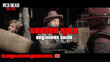 Red Dead Online - Trader Role - Beginners Guide - up to rank 7