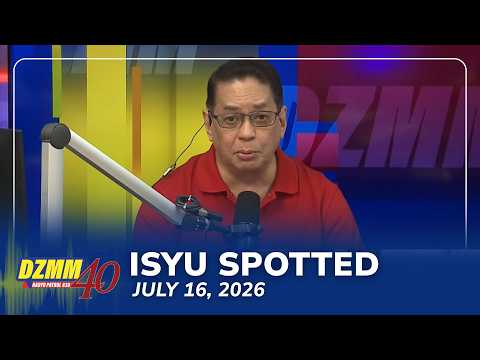 Isyu Spotted | DZMM Teleradyo (16 July 2026)