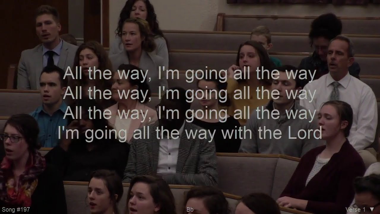 All the way, I'm going all the way and other songs : Cloverdale Bibleway