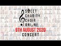 Sweet Charity Choir Online Virtual Concert 9th August 2020!