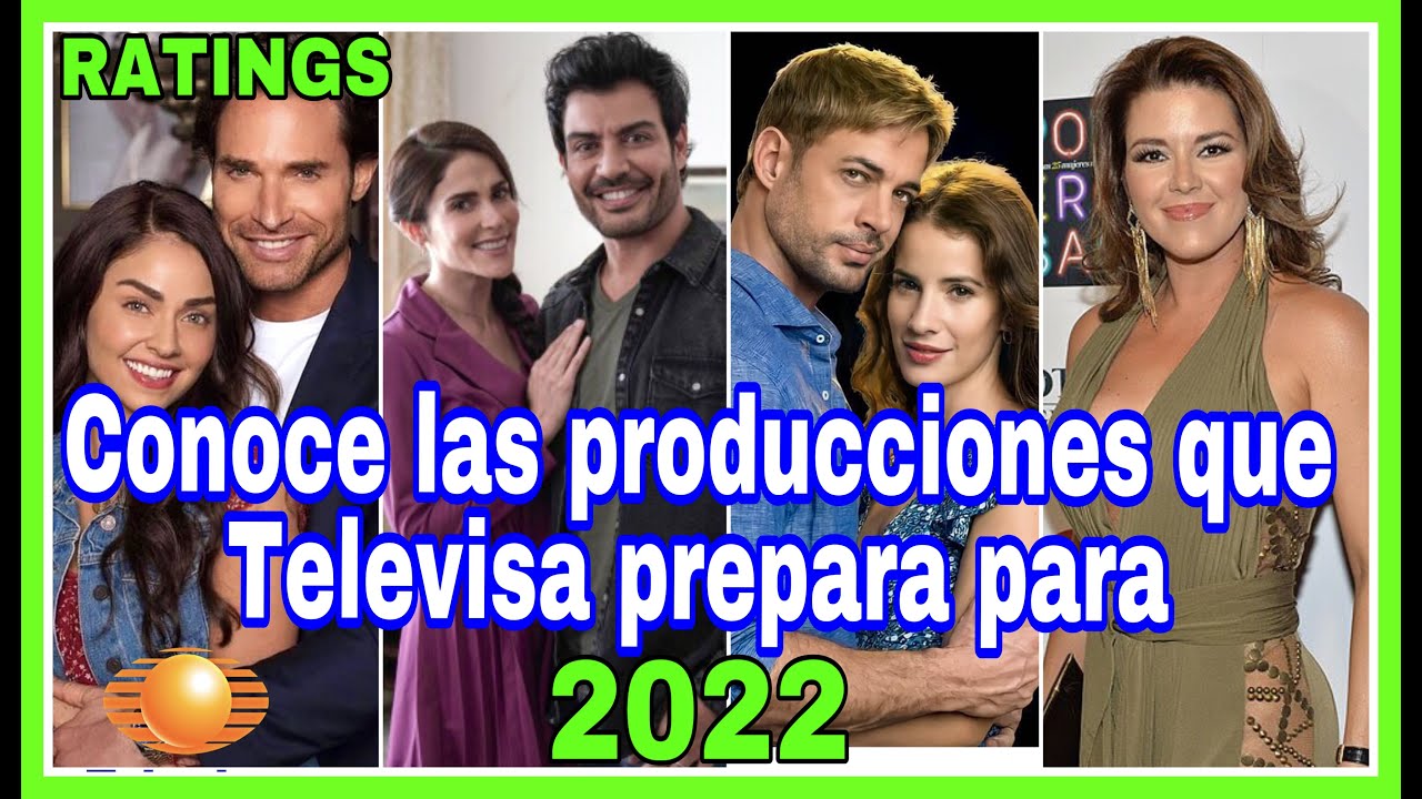 Nuevas Telenovelas de Televisa 2021 2022 Y Más NOTIFARANDULA ¡De