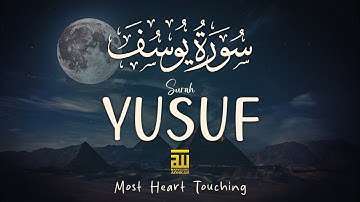 Heart Touching Surah Yusuf سورة يوسف | Pregnant Mothers And Sisters, EveryDay Listen