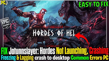 Jotunnslayer: Hordes of Hel Crashing & Not Launching 😱 | Easy Fix Guide